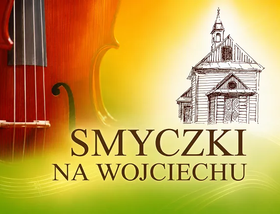 Letnie koncerty kameralne "Smyczki na Wojciechu" w Krośnie